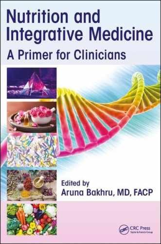 Nutrition and Integrative Medicine: A – Hardcover, by Bakhru Aruna – Very Good