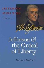 Jefferson and the Ordeal of Liberty, Paperback by Malone, Dumas, Brand New, F…