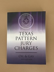 Texas Pattern Jury Charges Oil & Gas 2018 Edition
