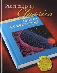 Algebra and Trigonometry: Functions and Applications (Prentice Hall Classics…