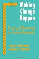 Making Change Happen: Practical Planning for School Leaders, Herman, Herman-,