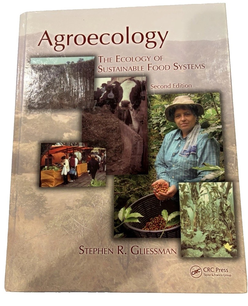 Agroecology The Ecology of Sustainable Food Systems Stephen Gliessman NEW hardco