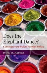 Does the Elephant Dance?: Contemporary Indian Foreign Policy – hardcover Mal…