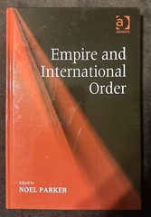 Empire and International Order by Noel Parker (English) Hardcover Book