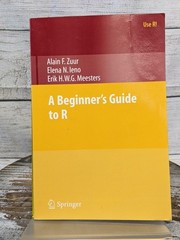 A Beginner’s Guide to R (Use R!) – Paperback By Zuur, Alain