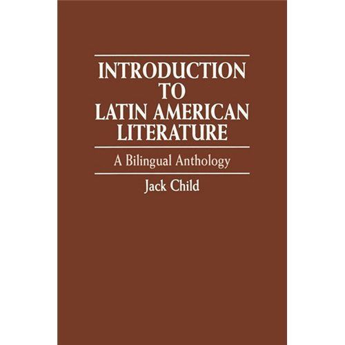 Introduction to Latin American Literature by Child, Jack