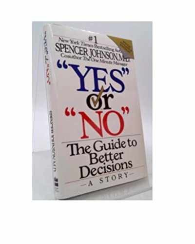 Yes or No: The Guide to Better – Hardcover, by Johnson Spencer – Acceptable c