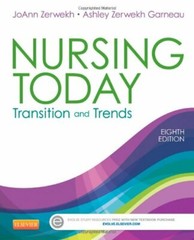 Nursing Today Transition and Trends by Joann Zerwekh