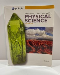 Exploring Creation with Physical Science 3rd Ed V. Dincher Apologia Homeschool