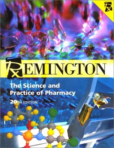 Remington: The Science and Practice of Pharmacy