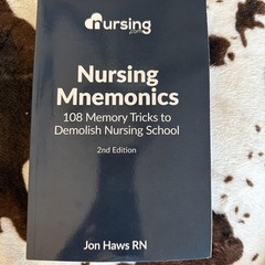 Nursing Mnemonics: 108 Memory Tricks for Nursing School, 2nd Ed
