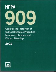 NFPA 909 Code for the Protection of Cultural Resource Properties.., 2021 Edition