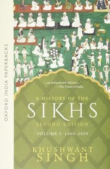 A History of the Sikhs Volume 1 1469 to 1839 Second Edition by Khushwant Singh