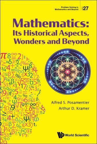 Mathematics : Its Historical Aspects, Wonders and Beyond, Hardcover by Kramer…
