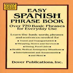 Easy Spanish Phrase Book: Over 770 Basic Phrases for Everyday Use (Dover – GOOD