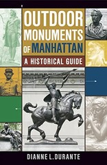 Outdoor Monuments of Manhattan: A Historical Guide