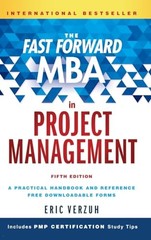 The Fast Forward MBA in Project Management (Fast For… by Verzuh, Eric Hardback