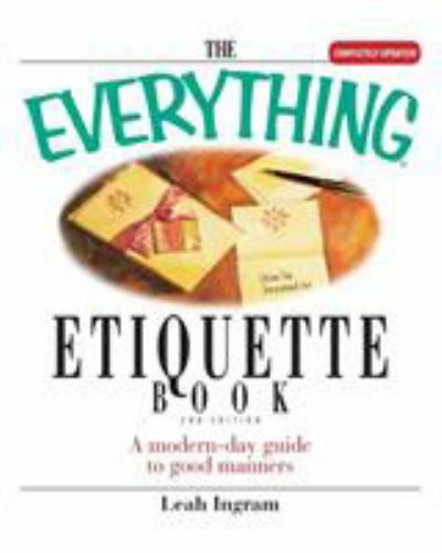The Everything Etiquette Book: A Modern-D- paperback, Leah Ingram, 9781593373832