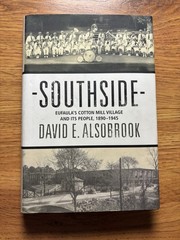 Southside : Eufaula’s Cotton Mill Village and Its People, 1890-1945 by David…