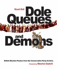 Dole Queues and Demons : British Election Posters from the Conser
