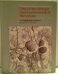 CLINICAL HEMATOLOGY AND FUNDAMENTALS OF HEMOSTASIS By Denise M. Harmening