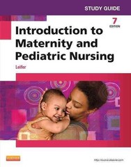 Study Guide for Introduction to Maternity and Pediatric Nursing by Gloria Leifer