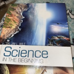 Science in the Beginning by Dr. Jay L. Wile Hardcover Book & “Helps&Hints” bklet
