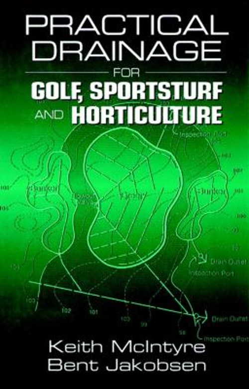 Practical Drainage for Golf, Sportsturf and Horticulture Hardcove