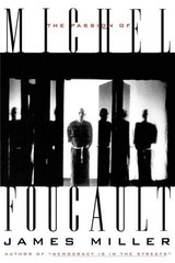 THE PASSION OF MICHEL FOUCAULT By James Miller *Excellent Condition*