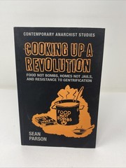 Cooking Up a Revolution Sean Parson Paperback Clean Pages Anarchist Studies
