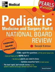 Podiatric Medicine and Surgery Part II National Board Review: Pearls of Wisd…