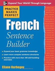 Practice Makes Perfect French Sentence Builder (Practice Makes Perfect – GOOD
