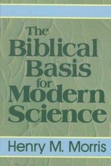 The Biblical Basis for Modern Sc- 9780801061783, Henry Madison Morris, hardcover