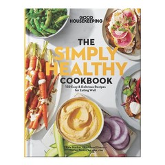 Good Housekeeping: The Simply Healthy Cookbook: 130+ Easy & Delicious Recipe…
