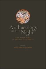 Archaeology of the Night: Life After Dark in the Ancient World (Paperback or Sof