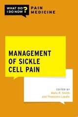 Management of Sickle Cell Pain (What Do I Do Now Pain Medicine) –