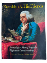Franklin and His Friends, Smithsonian 18th C Portraits of Men of Science, Art