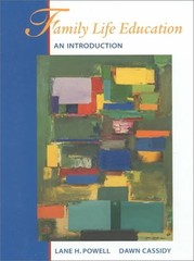 FAMILY LIFE EDUCATION: AN INTRODUCTION By Lane H. Powell & Dawn Cassidy