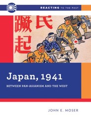 Japan, 1941: Between Pan-Asianism and the West (Reacting – VERY GOOD