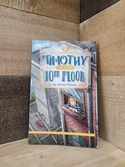 Timothy And The 10th Floor By Jenny Phillips 2023 Trade Paperback