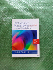Statistics for People Who (Think They) Hate Statistics by Neil J. Salkind (2013,