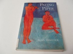 PAYING THE PIPER: CULTURE, MUSIC, AND MONEY By Professor Alan Peacock EXCELLENT