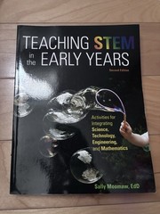 Teaching STEM in the Early Years: Activities for Integrating Science, Technology