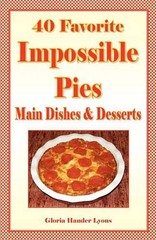 Gloria Hander Lyons 40 Favorite Impossible Pies (Paperback) (UK IMPORT)