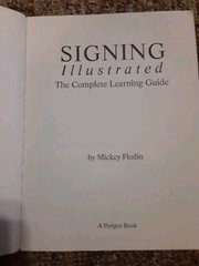 Signing Illustrated: The Complete Learning Guide by Flodin, Mickey