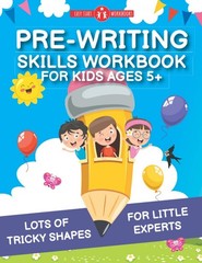 Pre-Writing Skills Workbook For Kids Ages 5+: Lots Of Tricky Shapes For Littl…