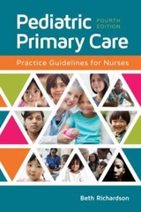 Pediatric Primary Care: Practice Guidelines for Nurses by Richardson, Beth