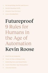 Futureproof: 9 Rules for Humans in the Age of Automa…