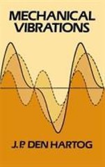 Mechanical Vibrations (Dover Civil and Mechanical Engineering) by J. P. Den Har