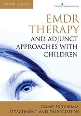 EMDR Therapy and Adjunct Approaches with Children: Complex Trauma, A – VERY GOOD